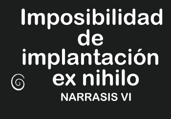 Imposibilidad de implantación ex nihilo