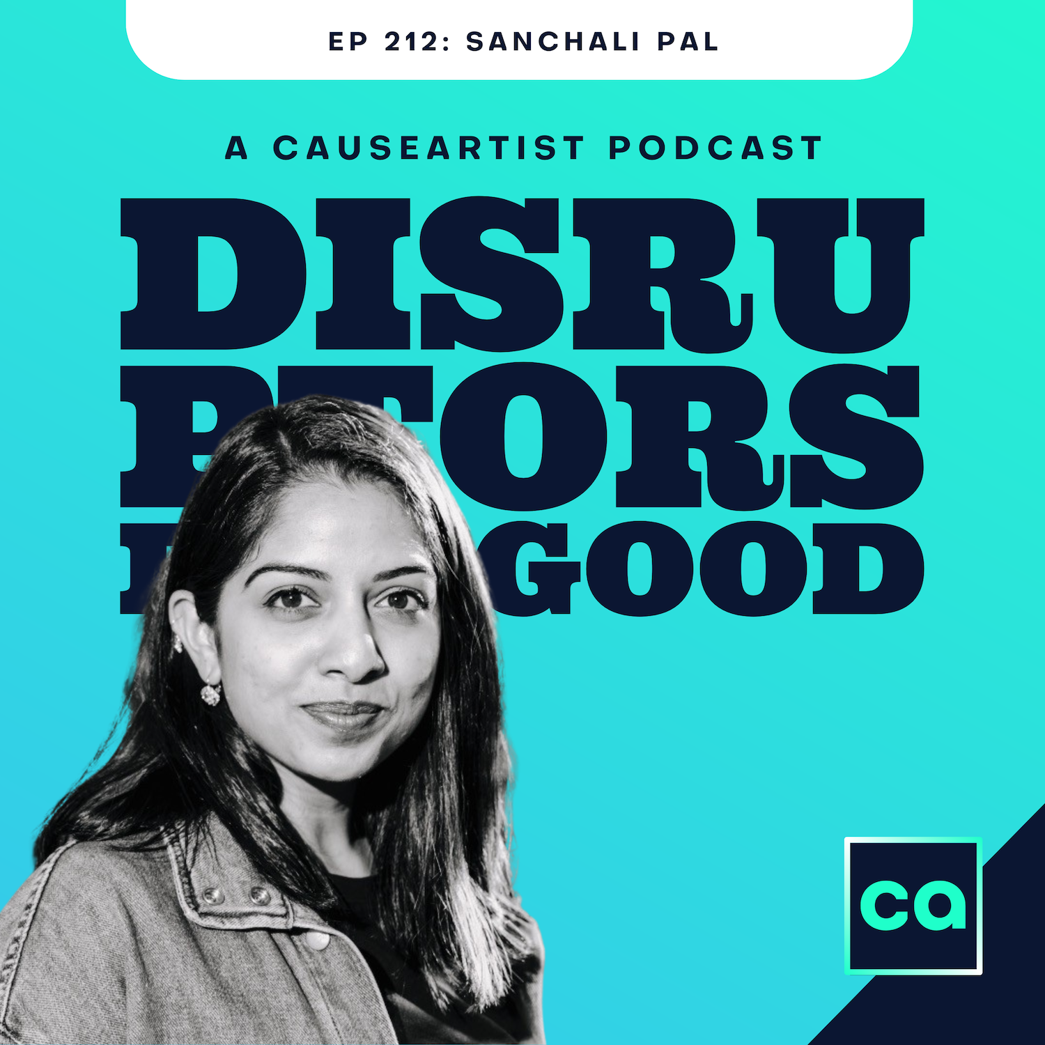 Sanchali Pal - Disruptors for GOOD podcast