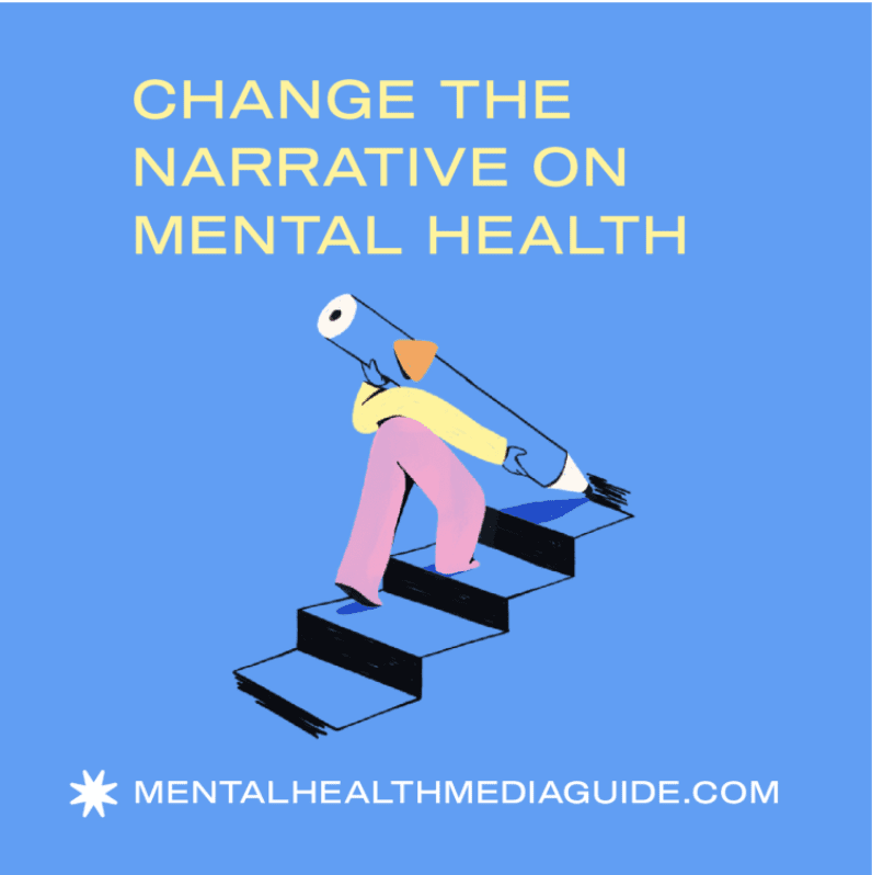 This Change the Narrative On Mental Health Guidebook Is Intended to Change Portrayals of Mental Illness in the Media