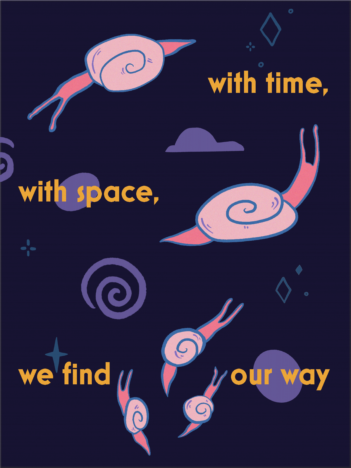 with time, with space, we find our way