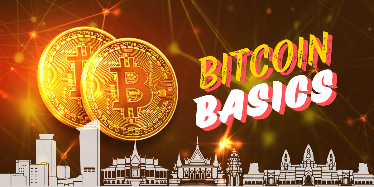 Mastering Bitcoin in Cambodia: Essential Tips and Tools for Beginners (2024 Edition)