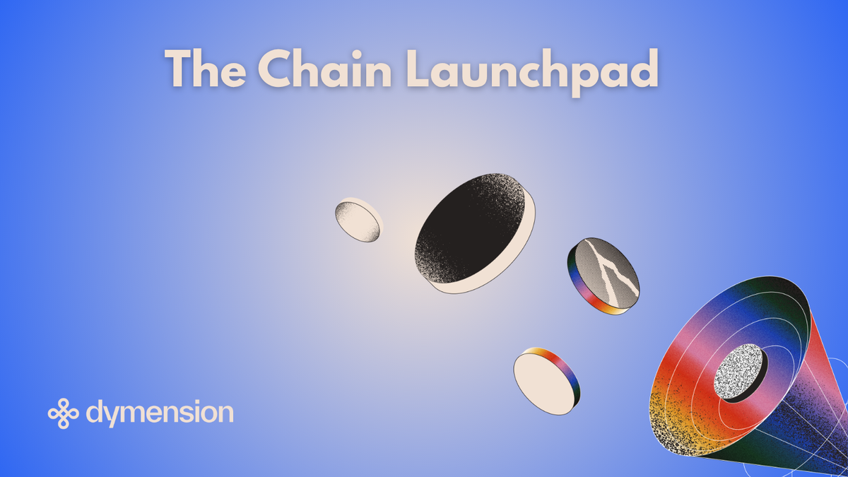 Dymension: The First Chain Launchpad
