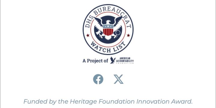 DHS Bureaucrat Watch List on a seal accompanied by the text: "a project of American accountability foundation" and "funded by the heritage foundation innovation award."