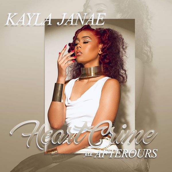 Is Kayla Janae the Next Breakout Voice in R&B? Her New Single "Heart Crime" Makes a Strong Case