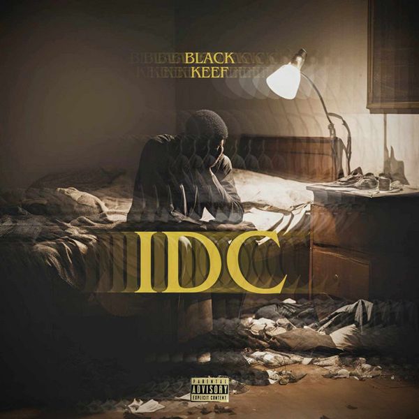 Black Keef’s “IDC”: The Song That Will Make The Listener "Check On Their Strong Friends"