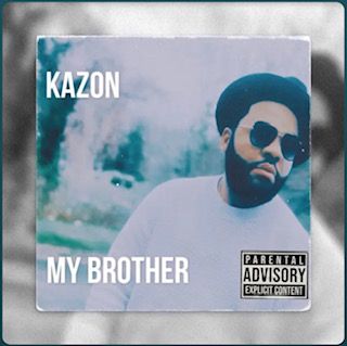 Kazon's 'My Brother': A Melodic Chronicle of Redemption and Mentorship