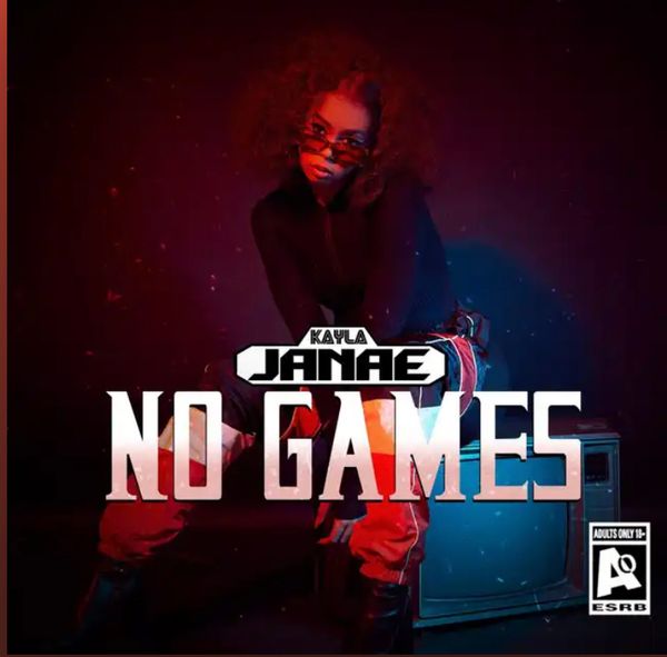 Kayla Janae Shows The World Her Vocal Versatility With Her New Smash Hit "No Games"