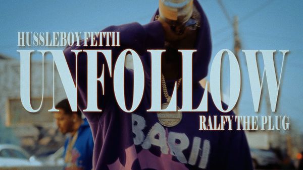HussleBoyFetti & Ralfy The Plug Release New Single "Unfollow"