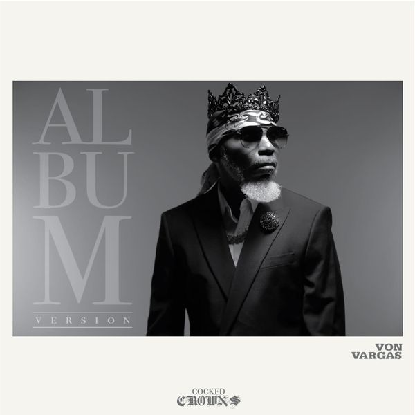 Von Vargas Releases New Album 'Cocked Crowns'