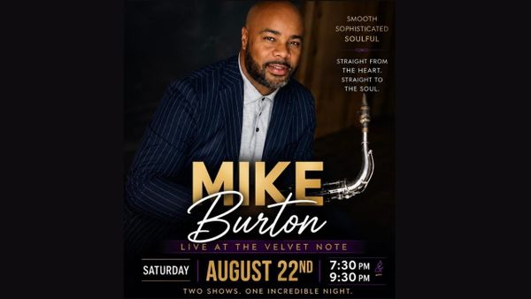 Usher's World-Renowned ﻿Saxophonist Mike Burton to Celebrate Birthday with Two Star Studded Shows at The Velvet Note Saturday, August 22nd