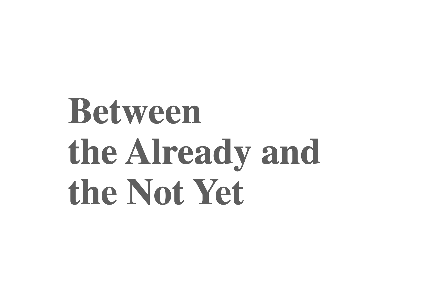 Daniel's Opening :  Between the Already and the Not Yet