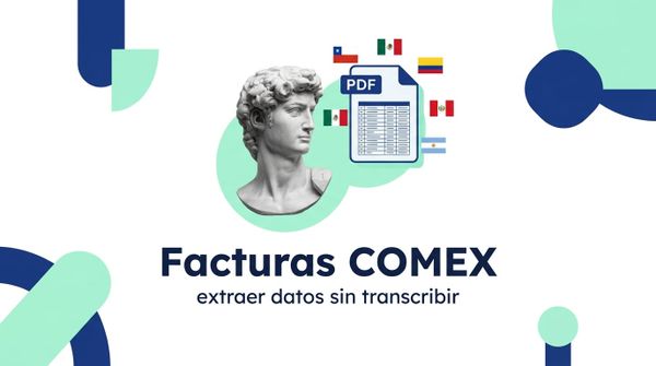 Cómo extraer datos de facturas PDF para COMEX en LATAM