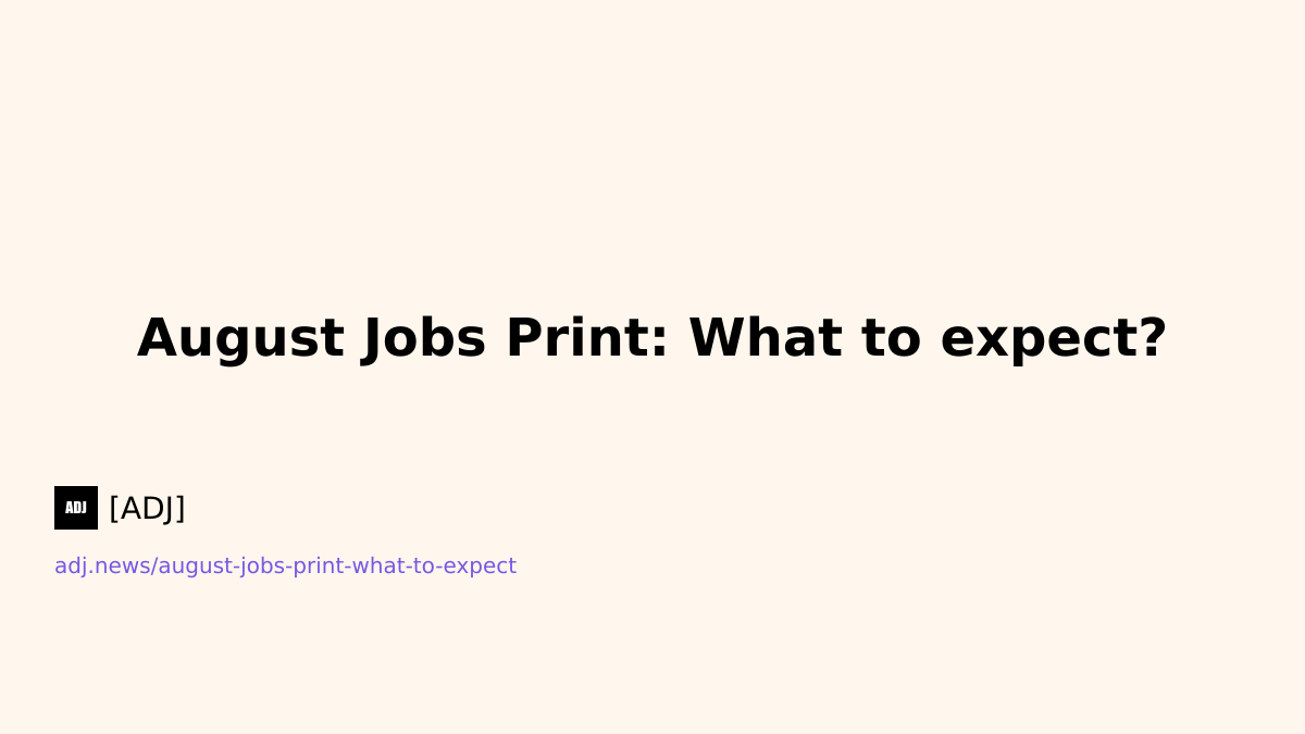 August Jobs Print: What to expect?