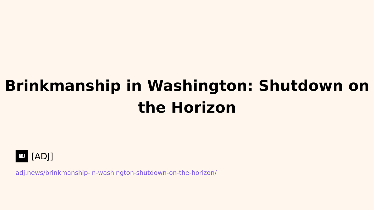 Brinkmanship in Washington: Shutdown on the Horizon