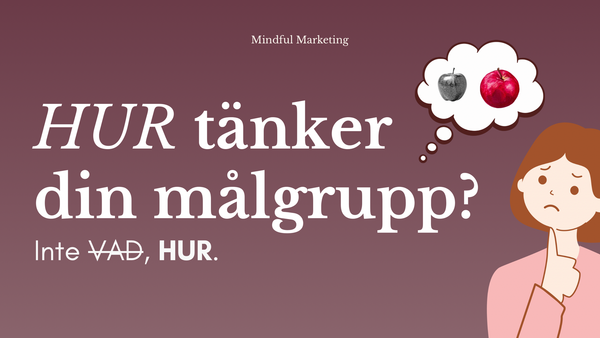 Din kund tänker inte som alla andra - inte du heller.