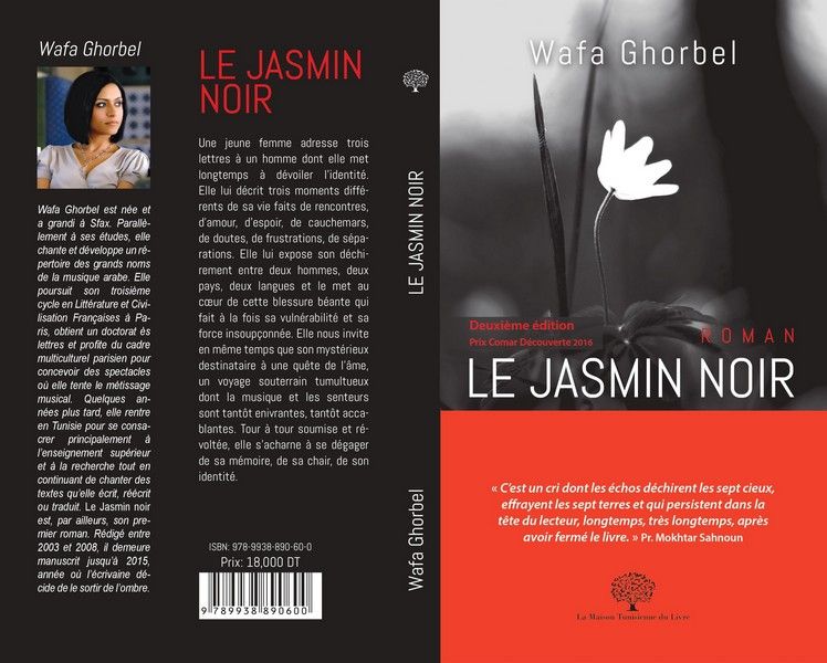 Grand Entretien. Wafa Ghorbel - Le Jasmin noir : « Écrire c’est s’élever au-dessus de la banalité de l’existence, transcender ses angoisses, ses blessures »