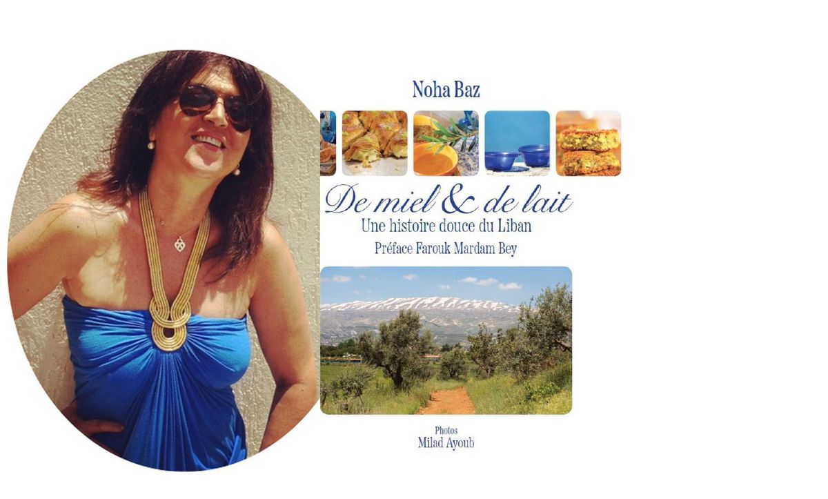 L'histoire douce du Liban de Noha Baz : « De miel et de lait est avant tout une très belle aventure humaine ! »