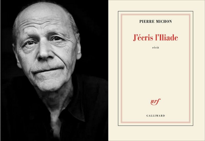 J'écris l'Iliade : Le chemin de Troie de Pierre Michon