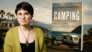 Camping de Lavinia Braniște : un roman de l’entre-deux, sous le signe de l’émigration, de l’exil et de la quête d’appartenance