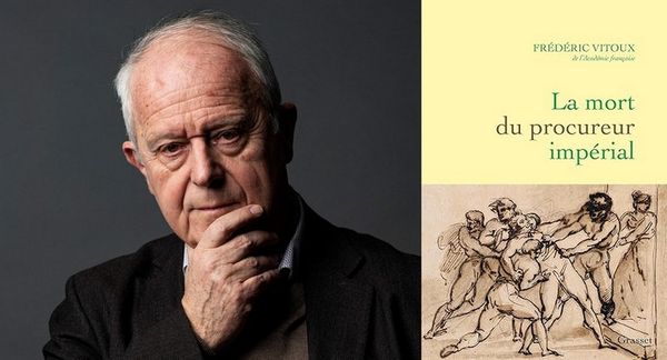 La mort du procureur impérial : Latouche et l'affaire Fualdès - 1817-1818 - l'art d'écrire de Frédéric Vitoux