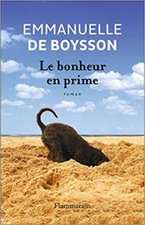 Soyez heureux, vous serez riches : «Le bonheur en prime», un roman d’Emmanuelle de Boysson