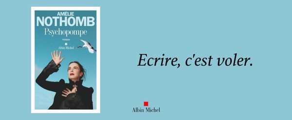 Rentrée littéraire 2023 - Amélie Nothomb : Psychopompe