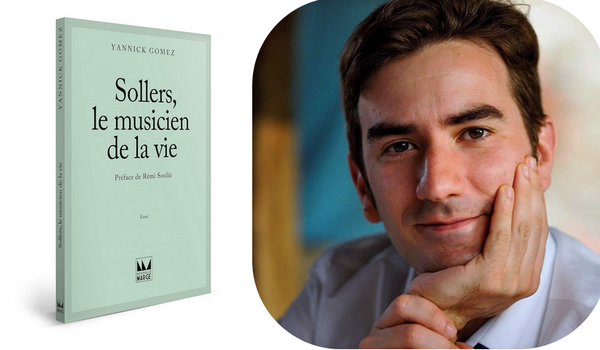 Pierre Cormary : Sollers, une folie française.  À propos de Sollers, le musicien de la vie de Yannick Gomez
