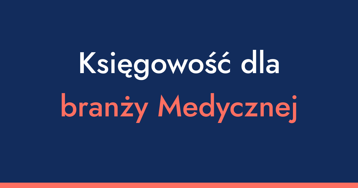 Księgowość dla lekarzy - 6 rzeczy, na które trzeba uważać