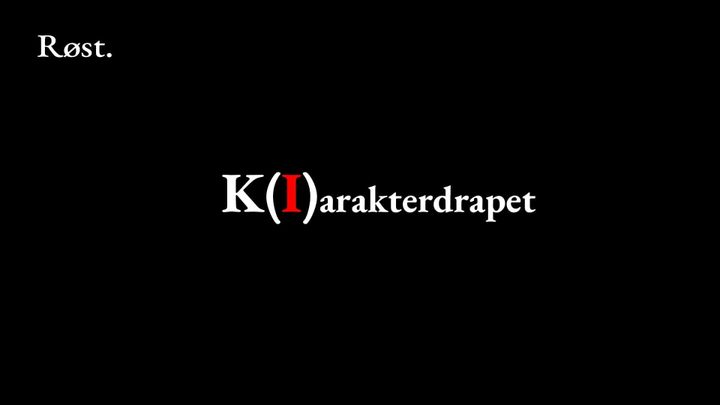 K(I)arakterdrapet – Del 4