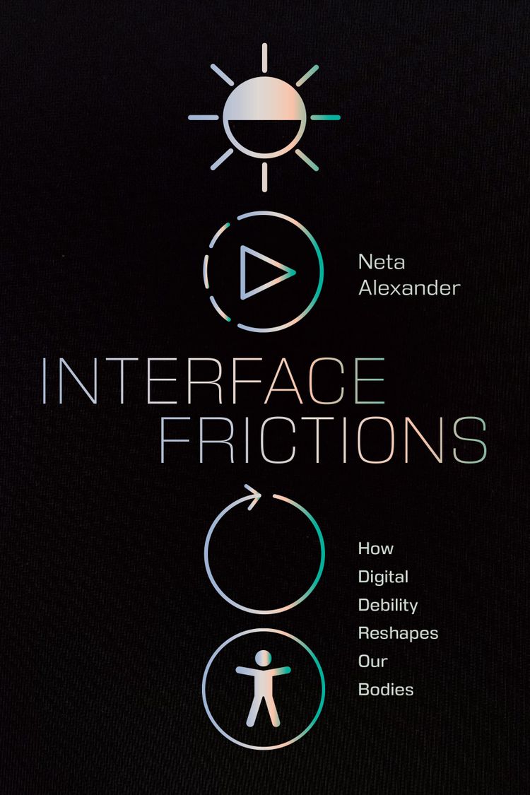 Interface Frictions: How Digital Debility Reshapes Our Bodies