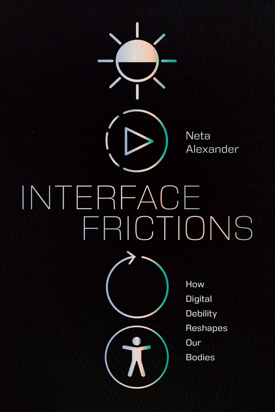 Interface Frictions: How Digital Debility Reshapes Our Bodies