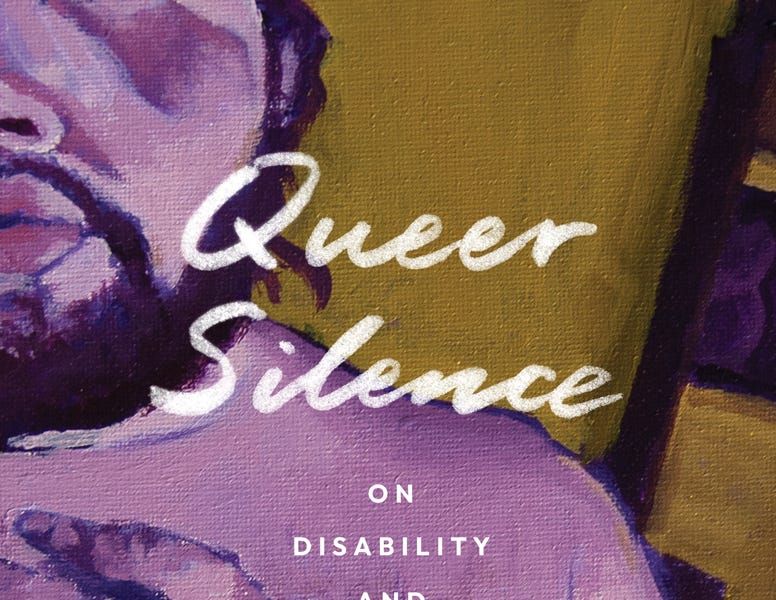 Queer Silence: On Disability and Rhetorical Absence