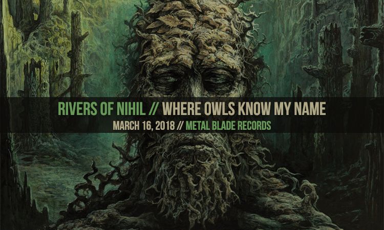 Rivers Of Nihil – Where Owls Know My Name – Heavy Blog Is Heavy