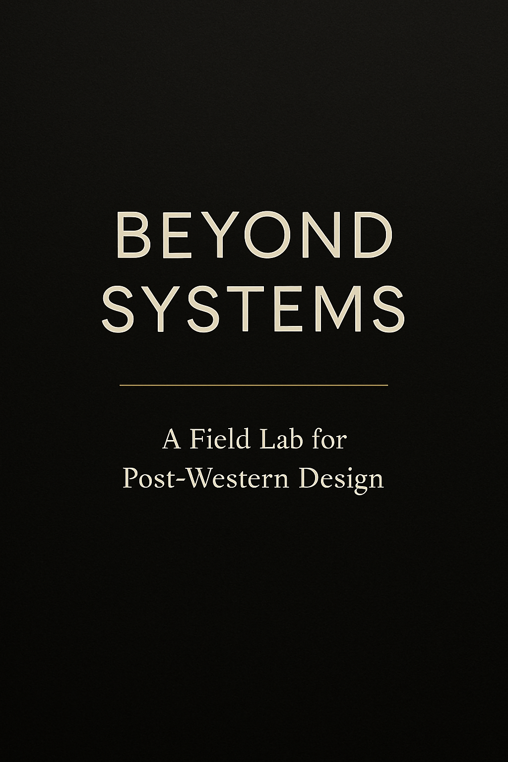 Beyond Systems