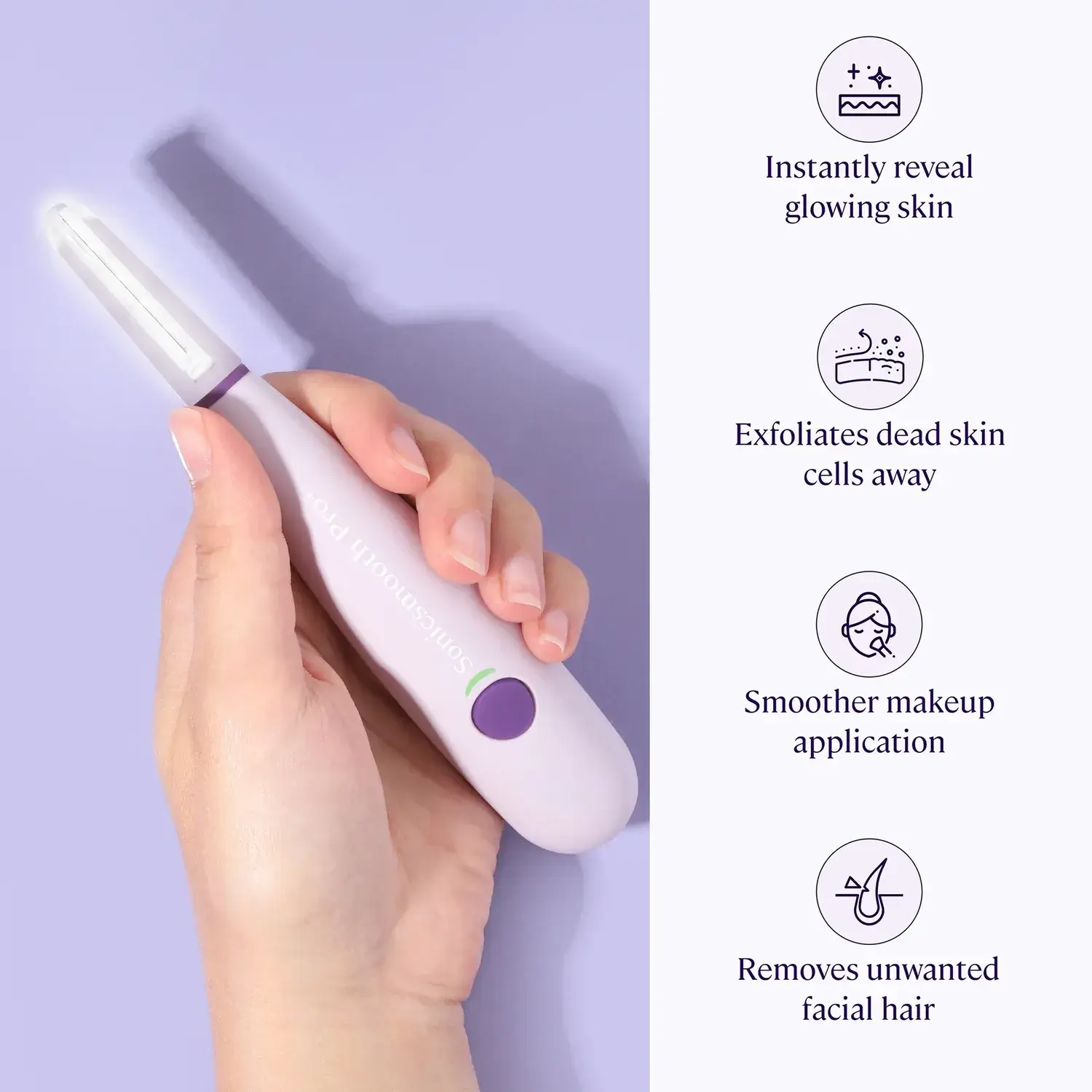 A hand holding the Sonicsmooth and its benefits listed on side; Glowing skin imedetly, exfoliates dead skin, smoother makeup application, and removes unwanted facial hair