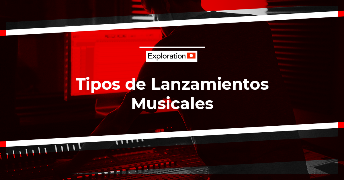 Tipos de Lanzamientos Musicales