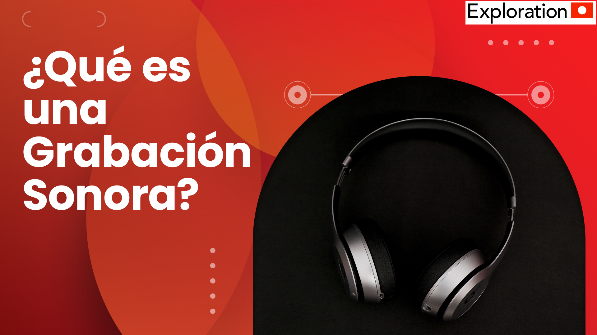 ¿Qué es Una Grabación Sonora?