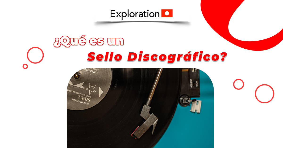 ¿Qué es un Sello Discográfico?