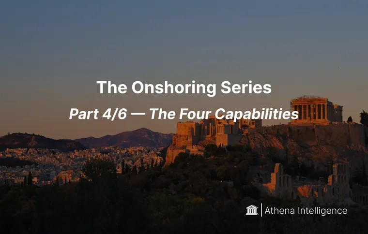 The Onshoring Series — Part 4/6: The Four Capabilities