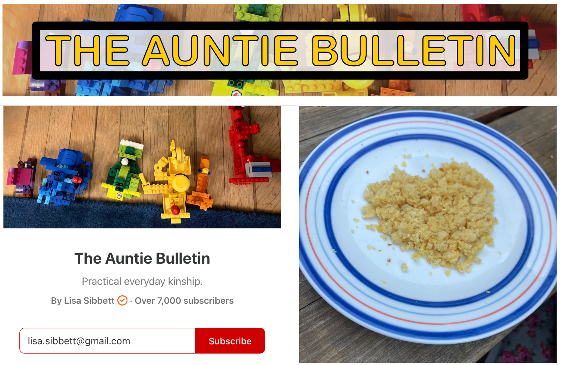 A composite showing the original Auntie Bulletin visual branding: a header image with "THE AUNTIE BULLETIN" in yellow outlined text over a photo of Lego bricks; a photo of colorful Lego figures; a screenshot of the Substack welcome page showing "Over 7,000 subscribers"; and a photo of a cornbread heart on a blue-rimmed plate.