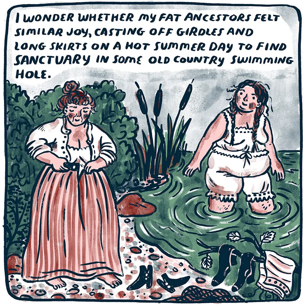 Hand-drawn watercolor comic panel showing two full-figured women at a summer swimming hole. One stands at the water's edge in a long pink skirt; the other wades in wearing a white slip dress, her hair in a braid. Cattails and green foliage fill the background. Caption reads: "I WONDER WHETHER MY FAT ANCESTORS FELT SIMILAR JOY, CASTING OFF GIRDLES AND LONG SKIRTS ON A HOT SUMMER DAY TO FIND SANCTUARY IN SOME OLD COUNTRY SWIMMING HOLE."