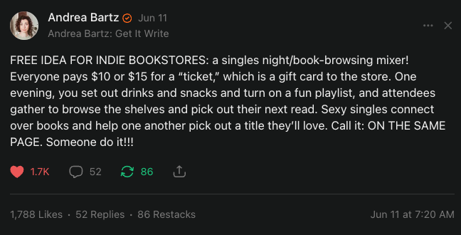 Screenshot of a Substack note by Andrea Bartz (Get It Write), dated June 11, proposing a singles night/book-browsing mixer for indie bookstores where the ticket price is a gift card to the store, calling the concept "ON THE SAME PAGE." 1,788 likes, 52 replies.