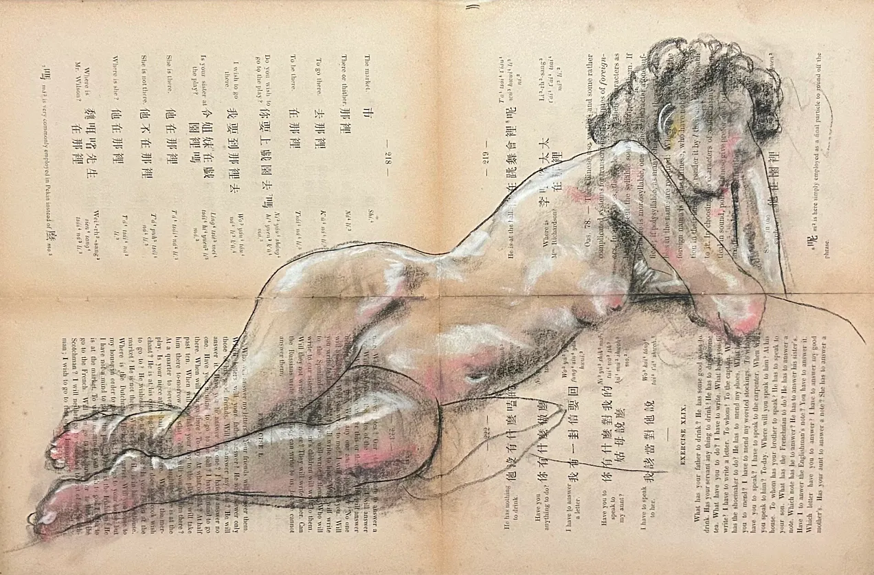 Mixed-media artwork combining charcoal/colored-pencil figure drawing with a vintage Chinese-English phrasebook page as the background. A nude reclining female figure is drawn over the printed text, which includes English-Chinese phrases.