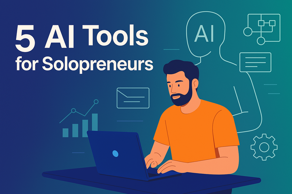 5 AI Tools Every Solopreneur Should Know