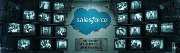 Big Salesforce is watching you ! 1/2