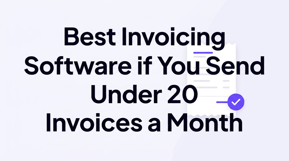 Best invoicing software if you send under 20 invoices a month