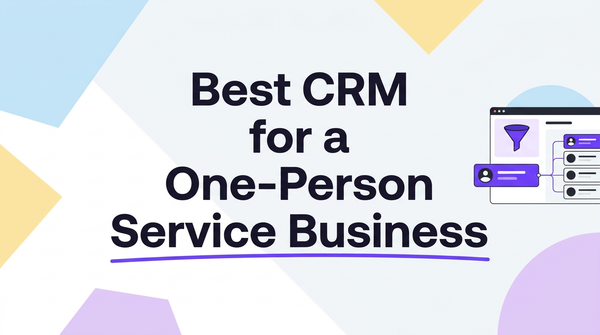 Best CRM for a one-person service business