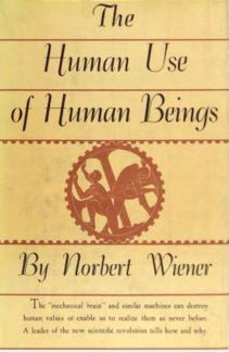 The Human Use of Human Beings