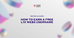 How to Earn a Free L1X Web3 Username and Win