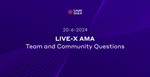 Live X- Community AMA 20-6-2024